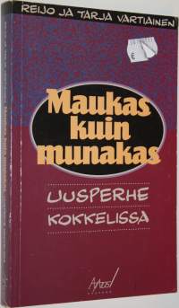 Maukas kuin munakas : uusperhe kokkelissa