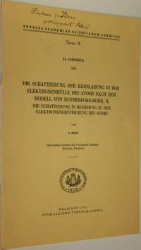 Die Schattierung der Kernladung in der Elektronenhulle des Atoms nach dem Modell von Rutherford-Bohr 2, Die Schattierung in Beziehung zu der Elektronengruppierung...