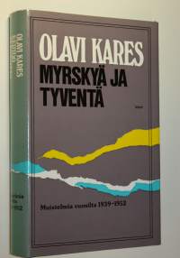 Myrskyä ja tyventä : muistelmia vuosilta 1939-1952