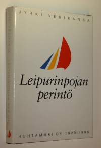 Leipurinpojan perintö : Huhtamäki oy 1920-1995