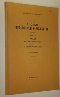 Suomen geologinen yleiskartta Lehti B 3, Vaasa : maalajikartan selitys