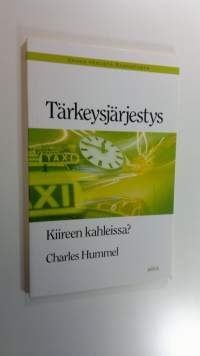 Tärkeysjärjestys : kiireen kahleissa (UUDENVEROINEN)