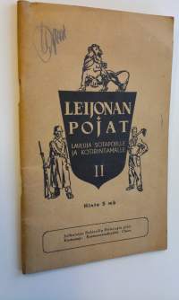 Leijonan pojat : lauluja sotapojille ja kotirintamalle- sävellyskilpailun tuloksia ja muita sotatalven 1939-40 lauluja Vihko 2