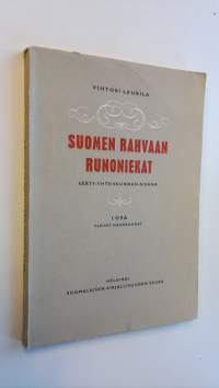 Suomen rahvaan runoniekat sääty-yhteiskunnan aikana 1 osa, Yleiset näkökohdat