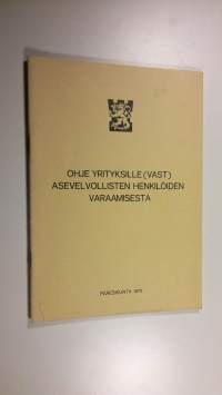 Ohje yrityksille (vast) asevelvollisten henkilöiden varaamisesta