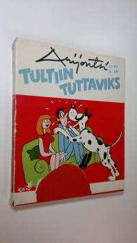 Tultiin tuttaviks : 68 pakinaa kaikkien kokoelmien ulkopuolelta taustanaan jatkuvan rähinöinnin kaunistamat rauhan vuodet 1953-1973