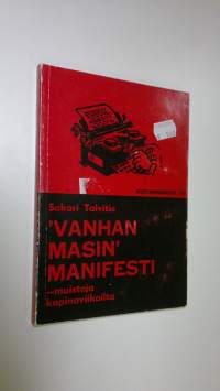 Vanhan masin manifesti - muistoja kapinaviikoilta