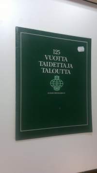 125 vuotta taidetta ja taloutta