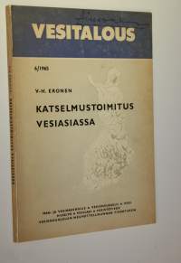 Vesitalous nro 6/1965 : Katselmustoimustus vesiasiassa