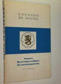 Aattein ja asein : Suomen reserviupseeriliiton 25-vuotistaipaleelta
