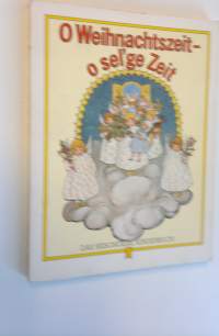 O Weihnachtszeit, o sel&#039;ge Zeit