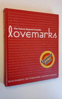 Lovemarks - the future beyond brands (Expanded Edition)