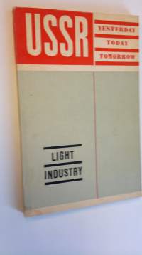 Light industry - USSR yesterday, today and tomorrow
