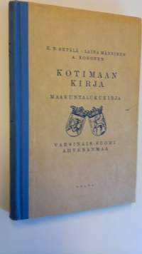 Kotimaan kirja : Suomi kirjailijainsa kuvaamana : maakuntalukukirja kansakouluja sekä muita oppilaitoksia varten Häme