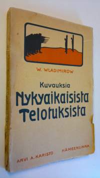 Kuvauksia nykyaikaisista telotuksista ; Riian kidutuskammio ja tuomioistuin ; Balmasjovin ja Kaljajewin telotus