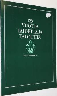 125 vuotta taidetta ja taloutta