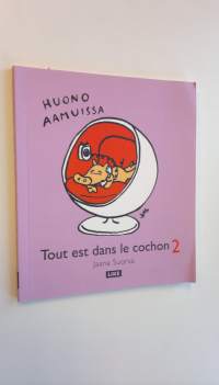 Huono aamuissa - Tout est dans le cochon 2