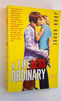 A life less ordinary : [a novel]