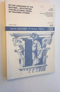 In the language of the mother : re-storying the relational moral in teachers&#039; stories