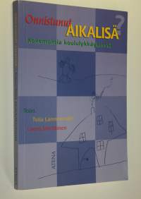 Onnistunut aikalisä : kokemuksia koululykkäyksestä