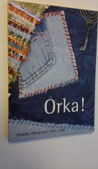 Orka! - årsbok för Borgå stift 2008 (ERINOMAINEN)