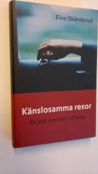 Känslosamma resor - en bok om livet i rörelse