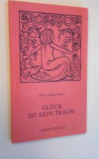 Gluck ist kein traum