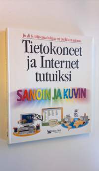 Tietokoneet ja Internet tutuiksi sanoin ja kuvin