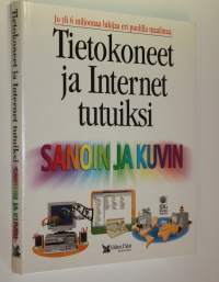 Tietokoneet ja Internet tutuiksi sanoin ja kuvin