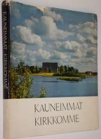 Kauneimmat kirkkomme : suomalaista kirkkoarkkitehtuuria keskiajalta nykypäivään