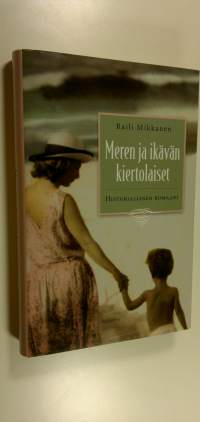 Meren ja ikävän kiertolaiset : historiallinen romaani (UUSI)