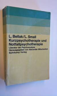 Kurzpsychotherapie und Notfallpsychotherapie - Literatur der Psychoanalyse Herausgegeben von Alexander Mitscherlich