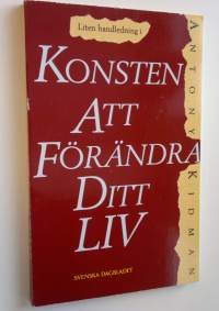 Liten handledning i konsten att förändra ditt liv