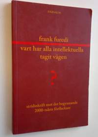 Vart har alla intellektuella tagit vägen?