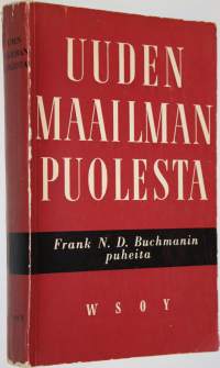 Uuden maailman puolesta : alkuteos ilm ensi kerran Lontoossa 1947 ja on julkaistu sittemmin täydennettyinä painoksina sekä käännöksinä hollannin, italian, japanin...