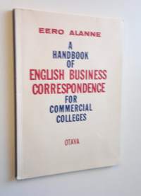 A handbook of English business correspondence for commercial colleges