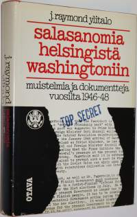 Salasanomia Helsingistä Washingtoniin : muistelmia ja dokumentteja vuosilta 1946-48