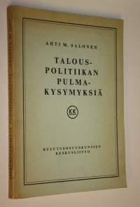 Talouspolitiikan pulmakysymyksiä
