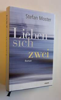 Lieben sich zwei : Roman