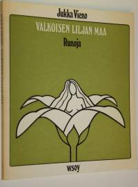 Valkoisen liljan maa : runoja