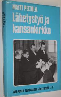 Lähetystyö ja kansankirkko : Suomen lähetysseuran toiminta kotimaassa 1939-1966