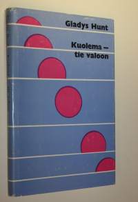 Kuolema - tie valoon