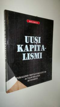 Uusi kapitalismi : paikallinen yrittäjyyskulttuuri ja taloudellinen hyvinvointi