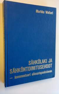 Sähkölaki ja sähköntoimitusehdot : kommentaari oikeustapauksineen