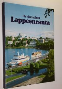 Lappeenranta : hyväntuulinen Lappeenranta = Det vänliga Villmanstrand = Friendly Lappeenranta