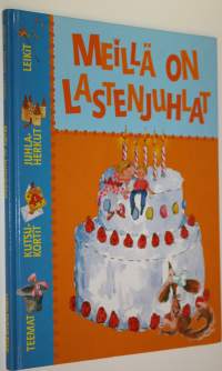 Meillä on lastenjuhlat