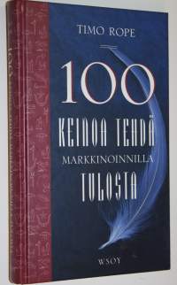 100 keinoa tehdä markkinoinnilla tulosta