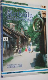 Matkailunähtävyydet : Suomen matkailuliiton vuosikirja 1989