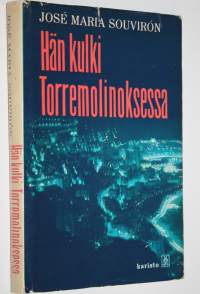 Hän kulki Torremolinoksessa