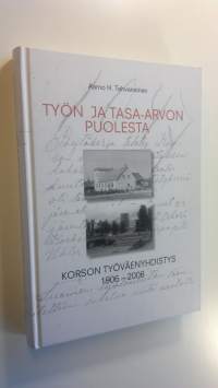 Työn ja tasa-arvon puolesta : Korson sosialidemokraattinen työväenyhdistys 100 : 1906-2006 (signeerattu)